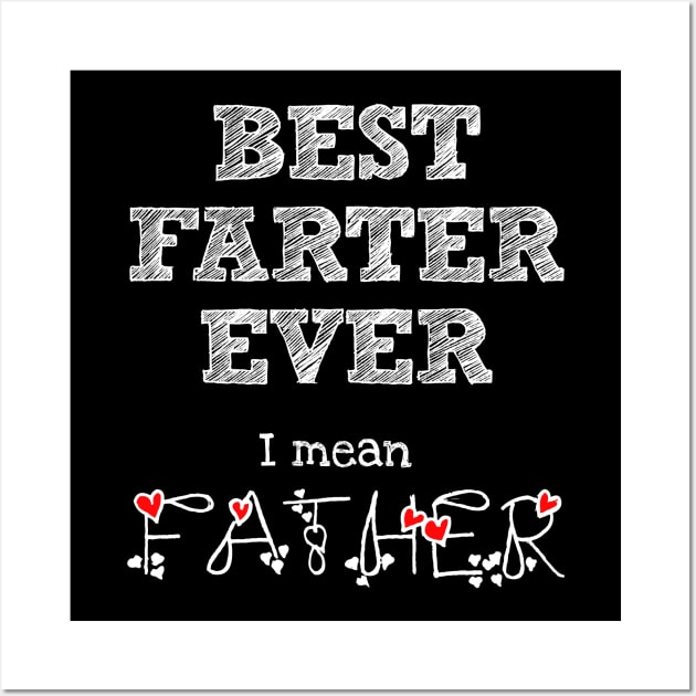 World's Best Farter, I Mean Father Funny Gift for Dad Wall Art by Essinet